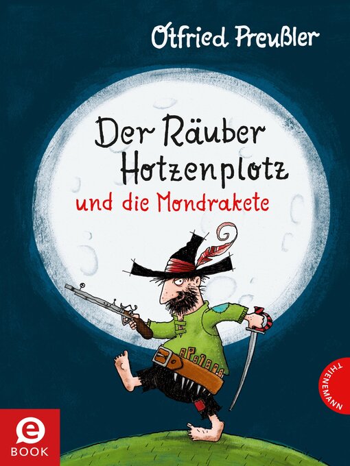 Title details for Der Räuber Hotzenplotz und die Mondrakete by Otfried Preußler - Available
